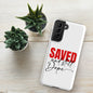 Saved And Still Dope Christian Tough Phone case for Samsung® - ClaimedbyGodDesigns
