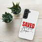 Saved And Still Dope Christian Tough Phone case for Samsung® - ClaimedbyGodDesigns