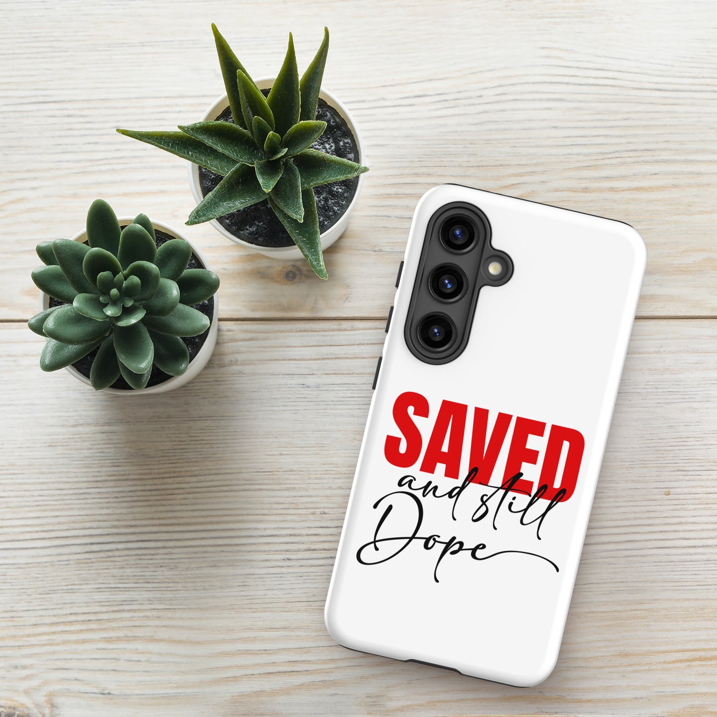 Saved And Still Dope Christian Tough Phone case for Samsung® - ClaimedbyGodDesigns