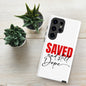 Saved And Still Dope Christian Tough Phone case for Samsung® - ClaimedbyGodDesigns