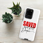 Saved And Still Dope Christian Tough Phone case for Samsung® - ClaimedbyGodDesigns
