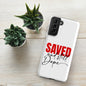 Saved And Still Dope Christian Tough Phone case for Samsung® - ClaimedbyGodDesigns