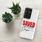 Saved And Still Dope Christian Tough Phone case for Samsung® - ClaimedbyGodDesigns