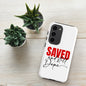 Saved And Still Dope Christian Tough Phone case for Samsung® - ClaimedbyGodDesigns
