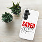 Saved And Still Dope Christian Tough Phone case for Samsung® - ClaimedbyGodDesigns