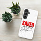 Saved And Still Dope Christian Tough Phone case for Samsung® - ClaimedbyGodDesigns
