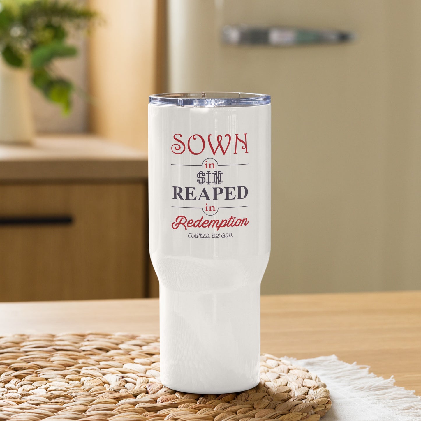 Sown In Sin Reaped In Redemption Christian Travel mug with a handle