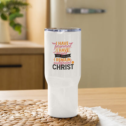 I Have Persevered, I Have Stayed The Course, I Remain Undefeated In Christ Christian Travel Mug With Handle