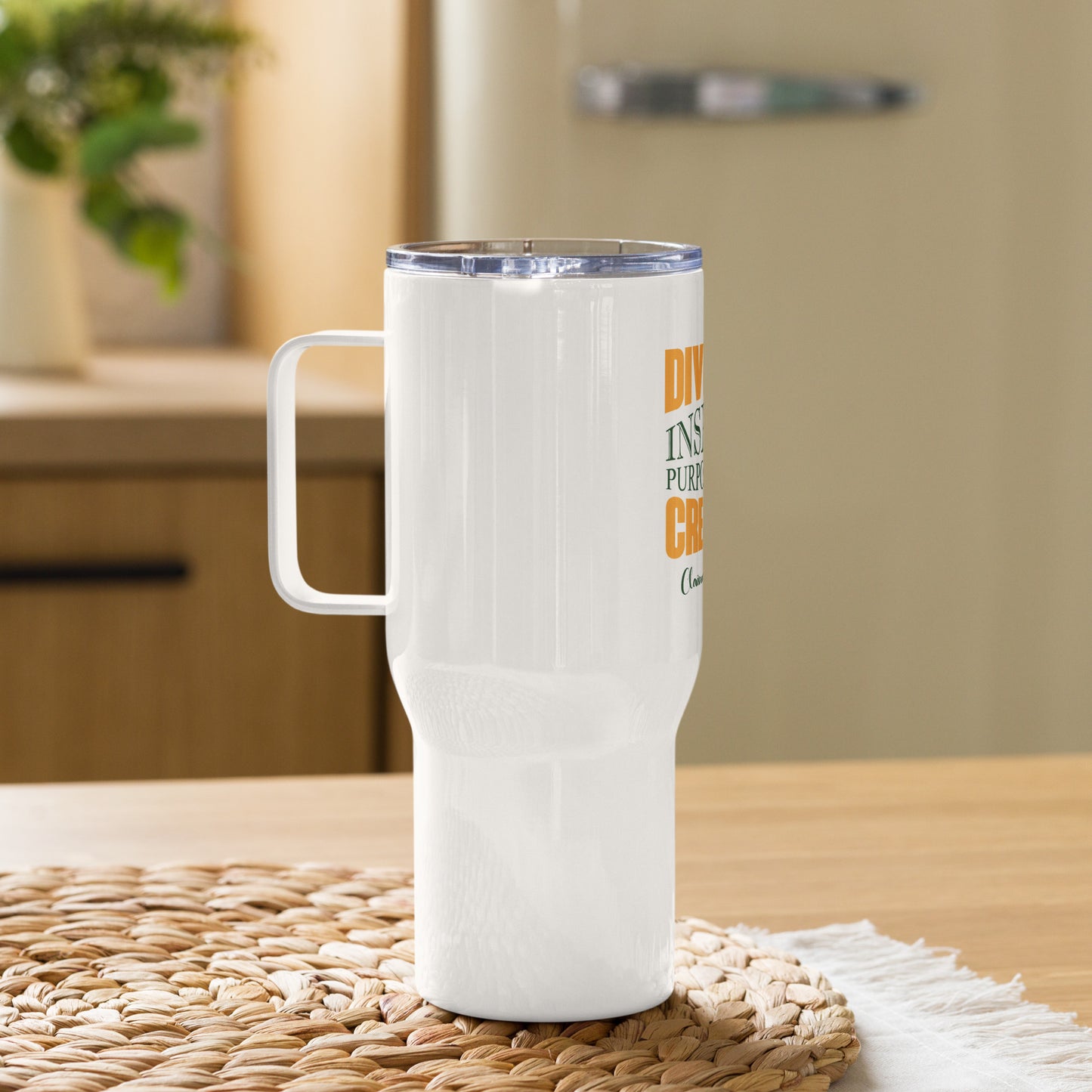 Divinely Inspired Purposefully Created Christian Travel mug with a handle