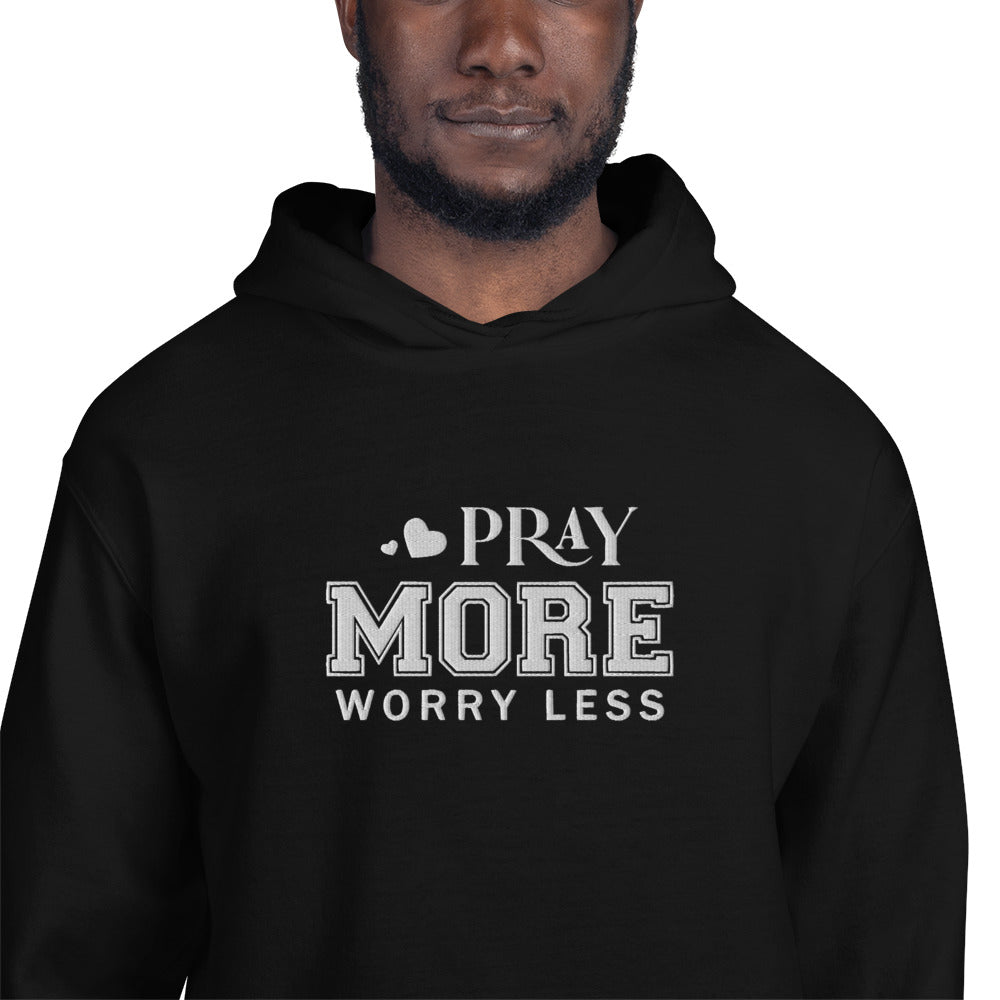 Pray More Worry Less Unisex Christian Embroidered Pullover Hooded Sweatshirt