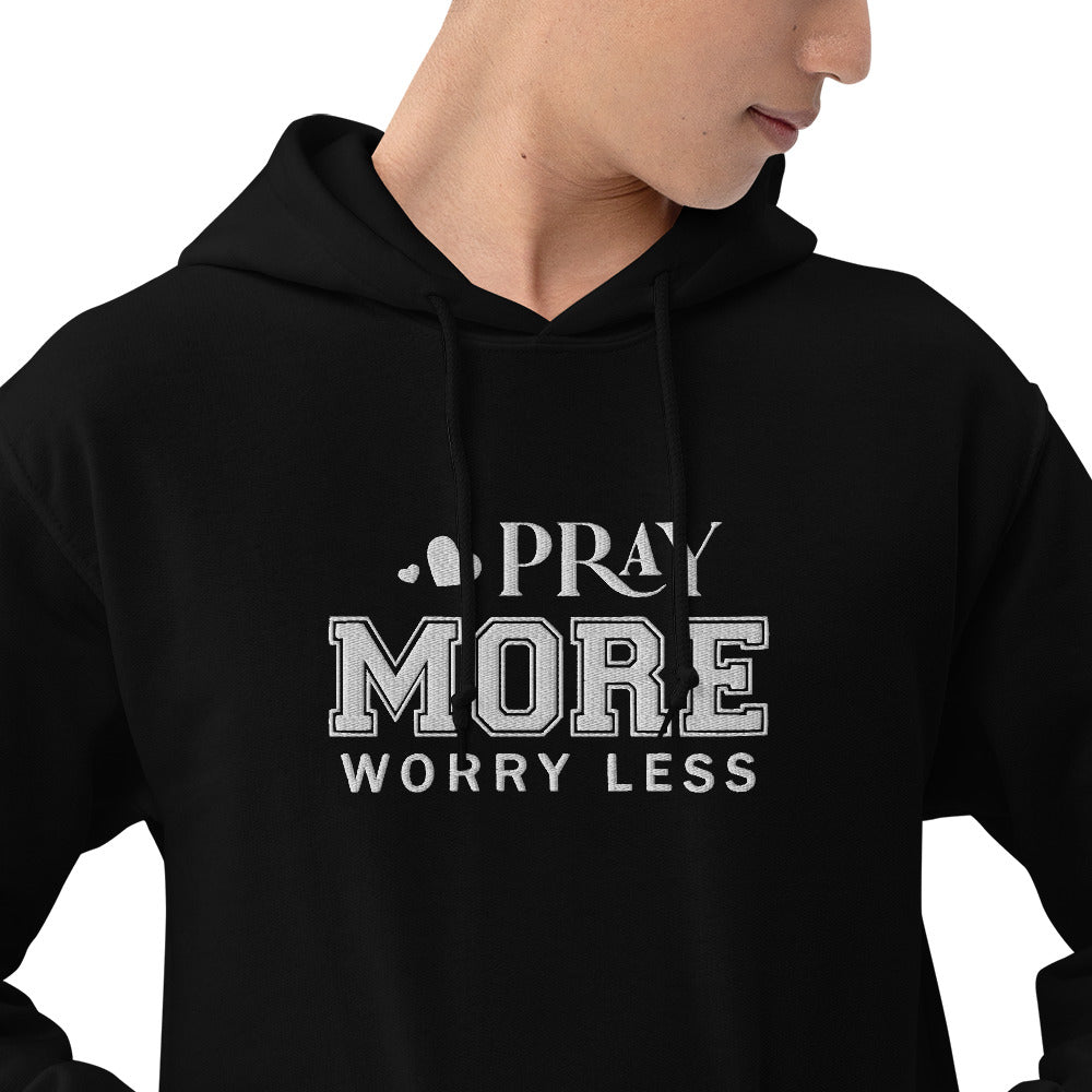 Pray More Worry Less Unisex Christian Embroidered Pullover Hooded Sweatshirt