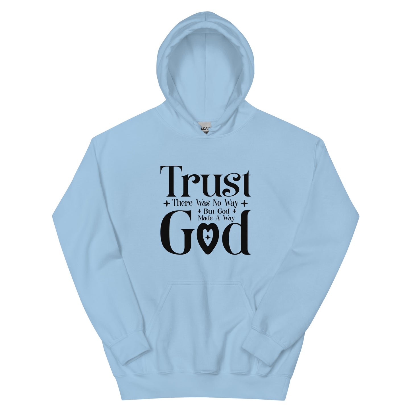 Trust God Unisex Christian Pullover Hooded Sweatshirt