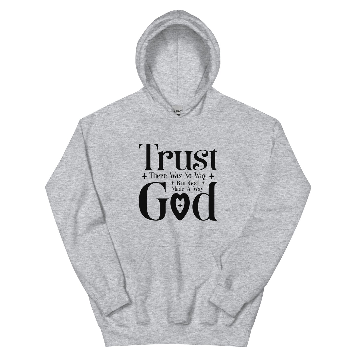 Trust God Unisex Christian Pullover Hooded Sweatshirt