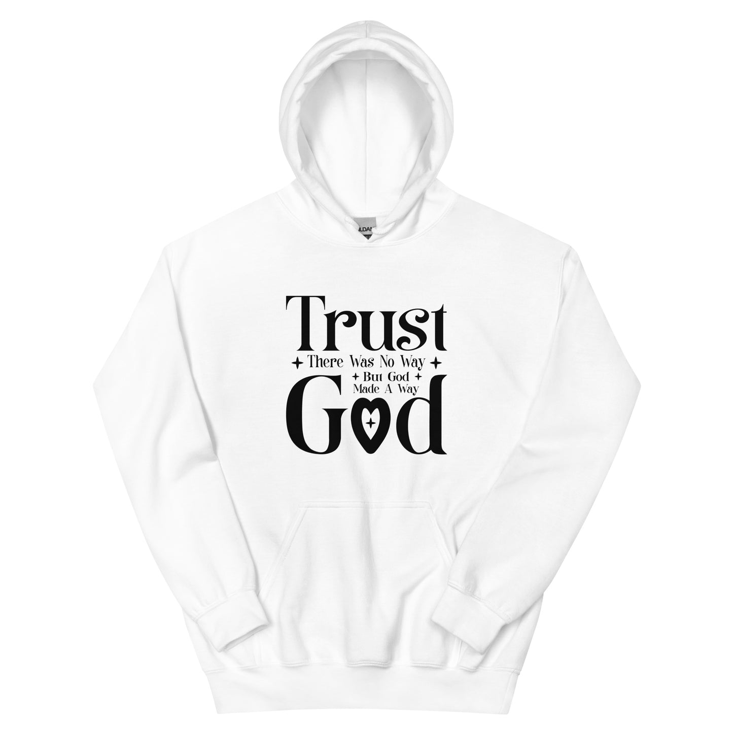 Trust God Unisex Christian Pullover Hooded Sweatshirt