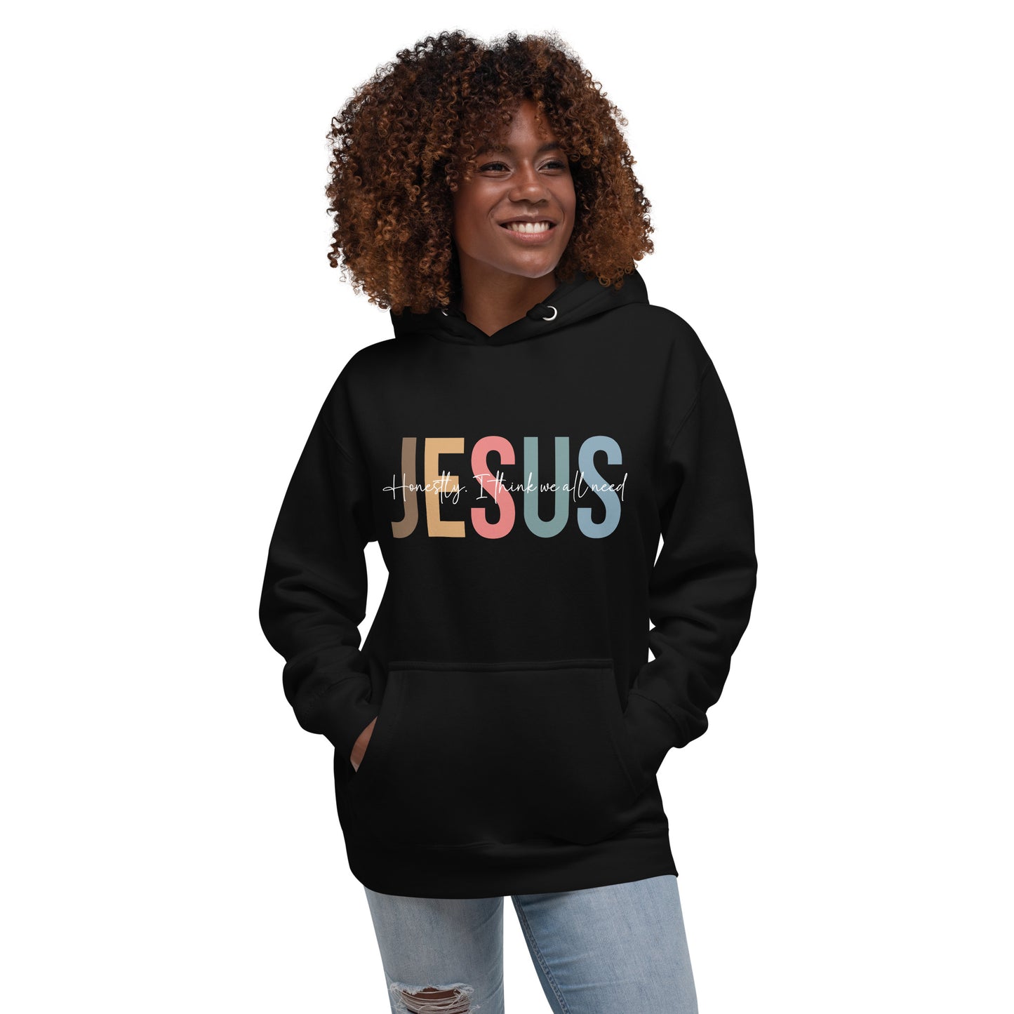 Honestly I Think We All Need Jesus Unisex Christian Hooded Pullover Sweatshirt