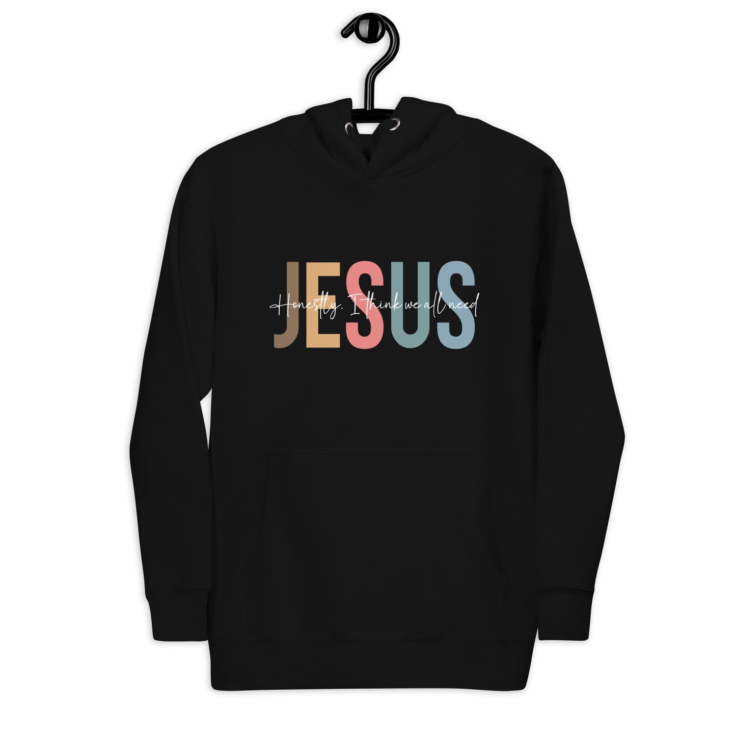 Honestly I Think We All Need Jesus Unisex Christian Hooded Pullover Sweatshirt