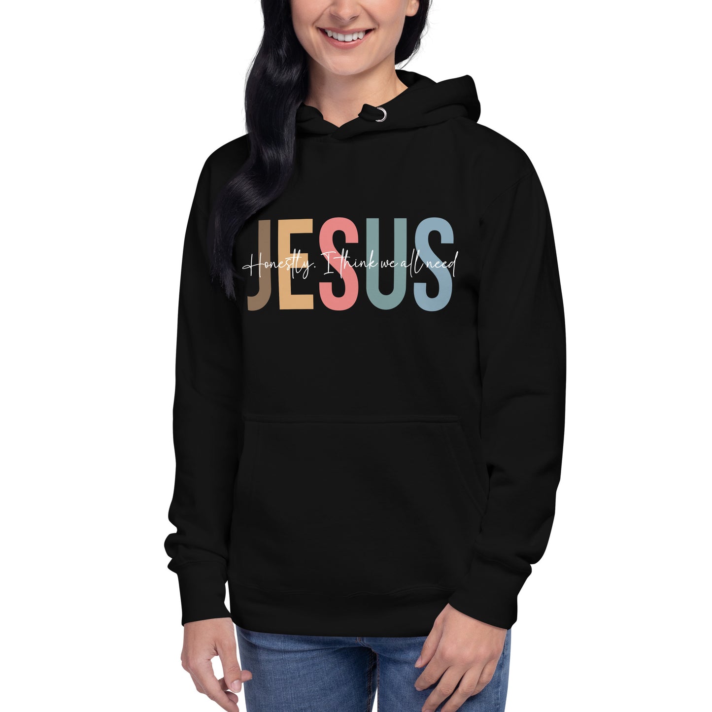 Honestly I Think We All Need Jesus Unisex Christian Hooded Pullover Sweatshirt