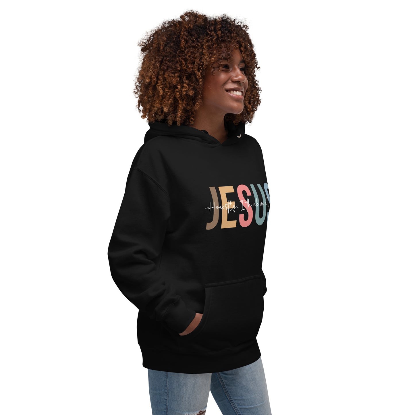 Honestly I Think We All Need Jesus Unisex Christian Hooded Pullover Sweatshirt