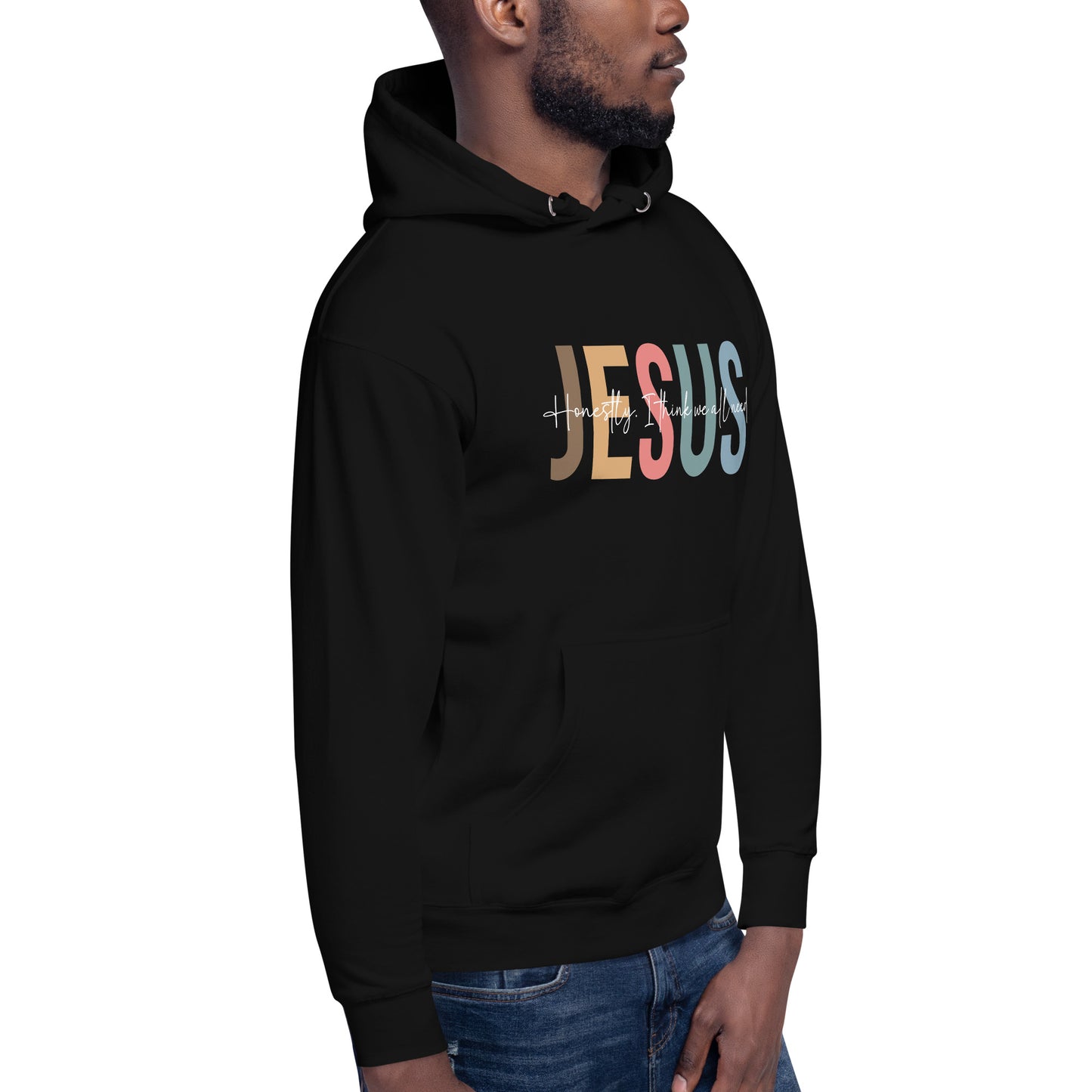 Honestly I Think We All Need Jesus Unisex Christian Hooded Pullover Sweatshirt