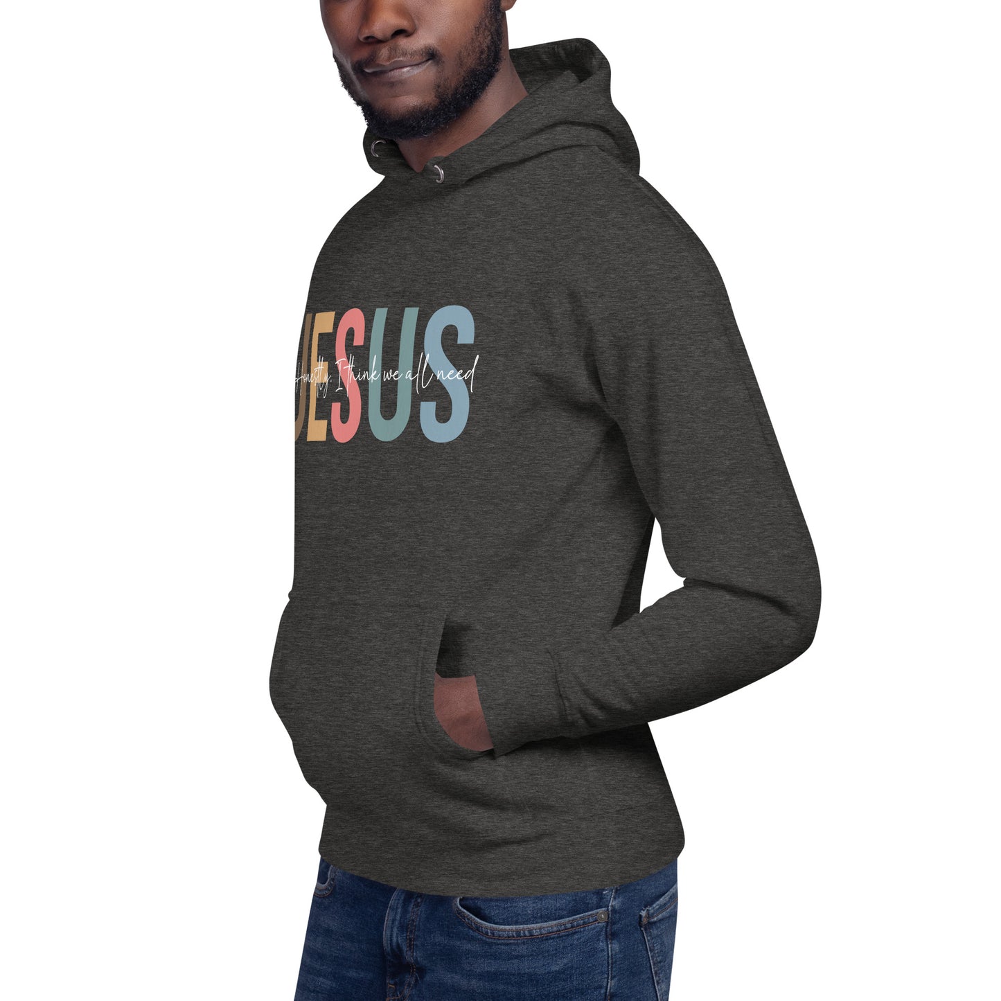 Honestly I Think We All Need Jesus Unisex Christian Hooded Pullover Sweatshirt