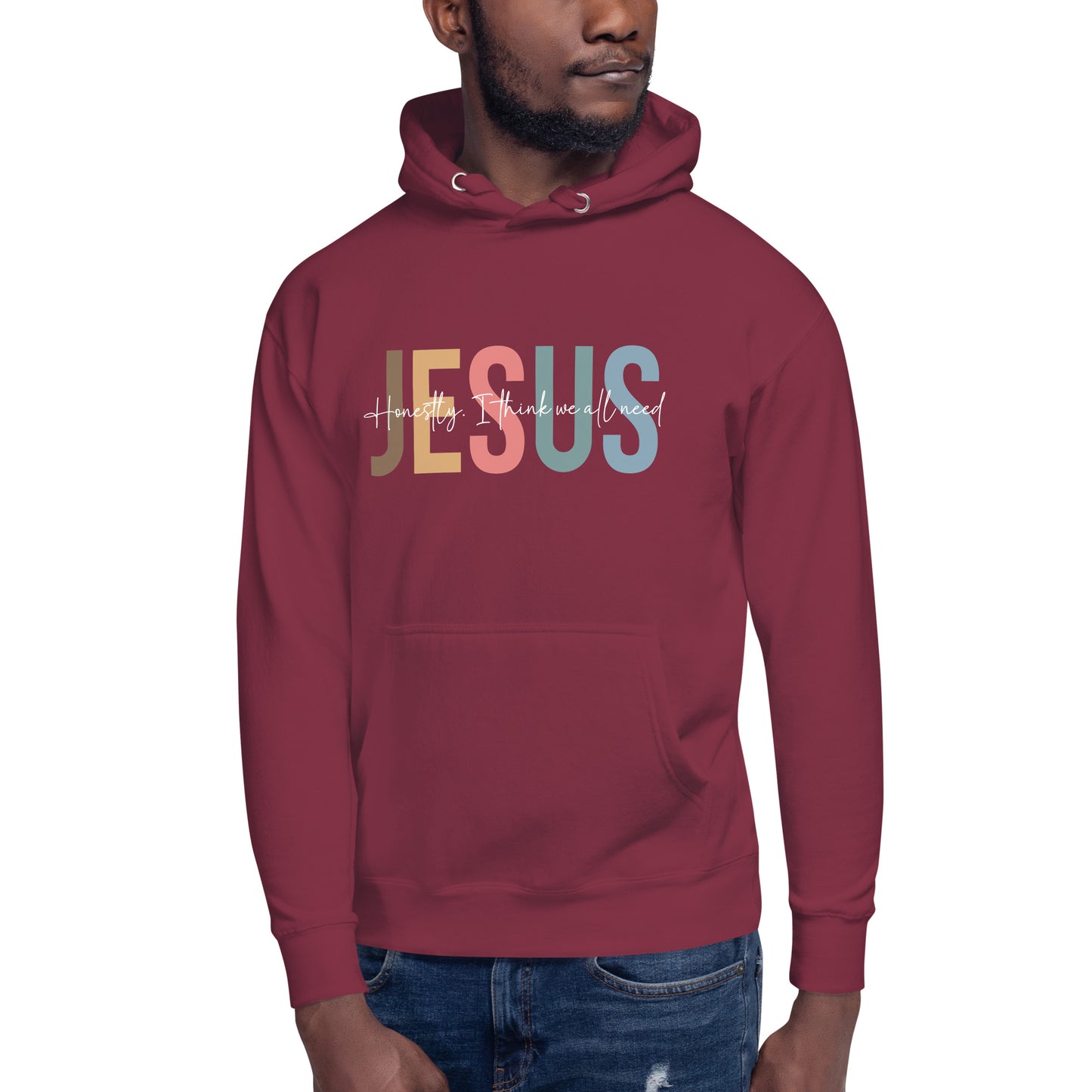 Honestly I Think We All Need Jesus Unisex Christian Hooded Pullover Sweatshirt