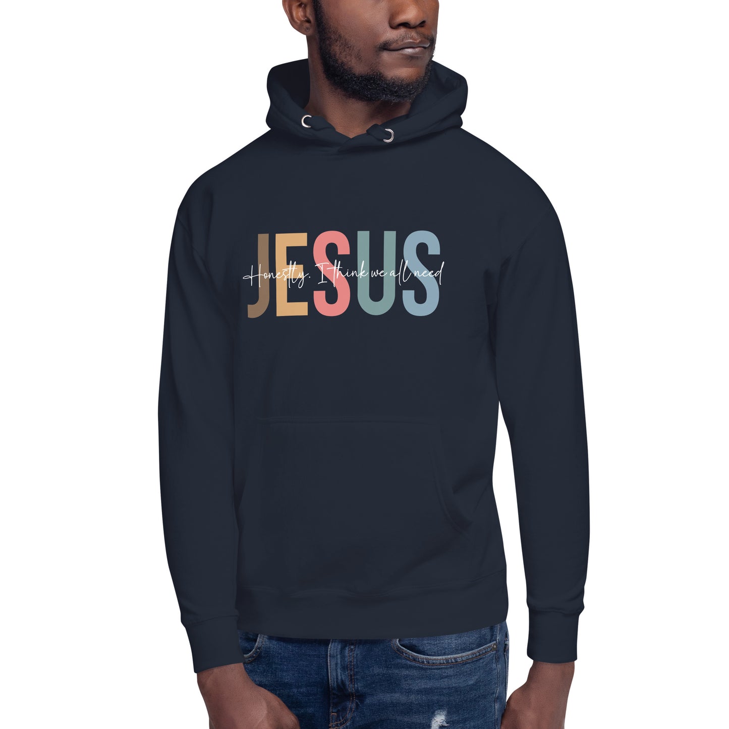 Honestly I Think We All Need Jesus Unisex Christian Hooded Pullover Sweatshirt