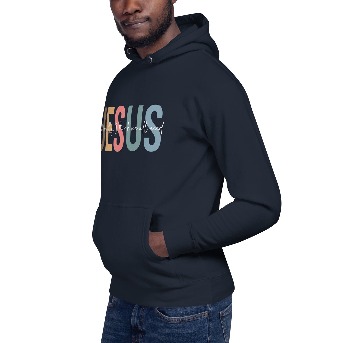 Honestly I Think We All Need Jesus Unisex Christian Hooded Pullover Sweatshirt