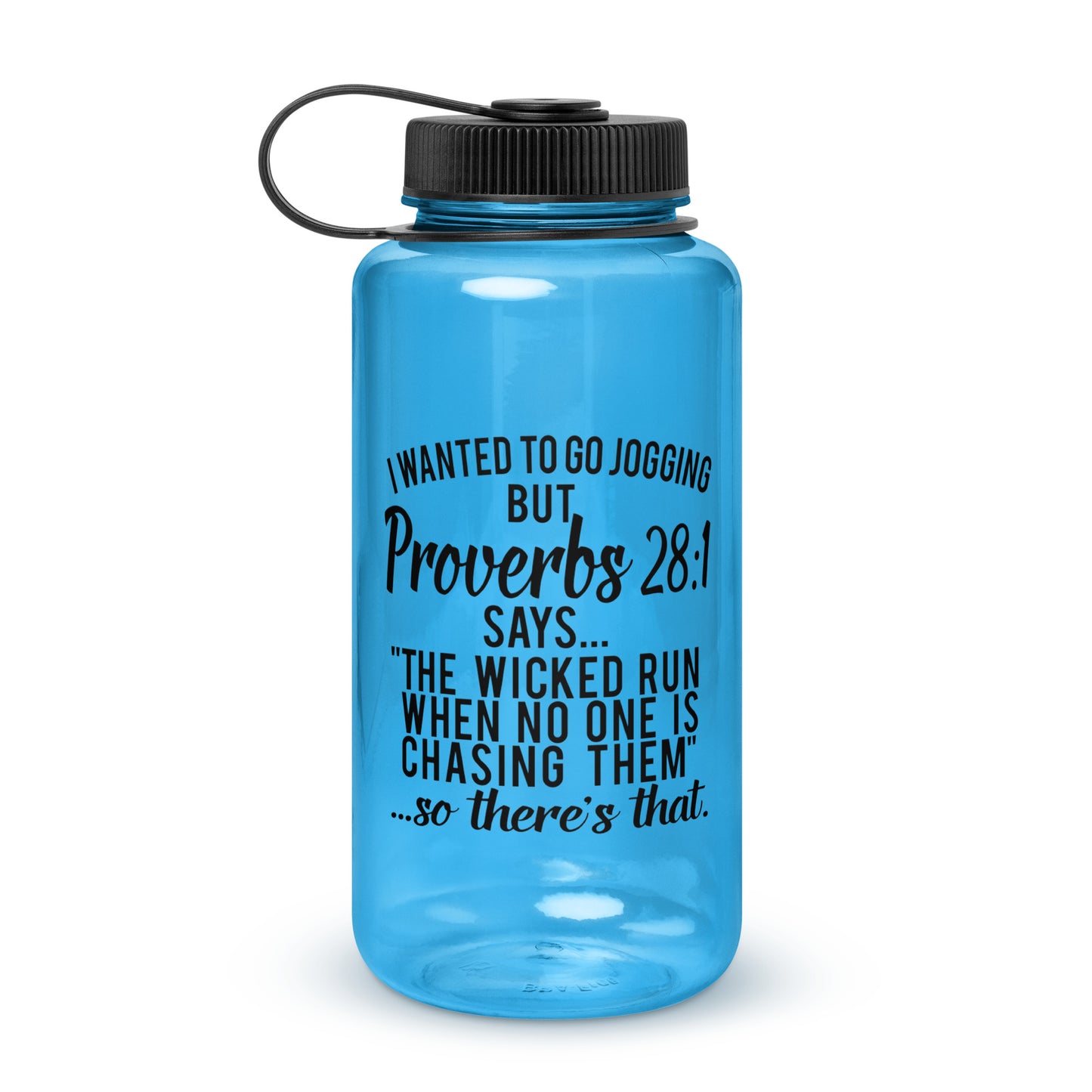 I Wanted To Go Jogging But Proverbs 28:1 Christian Wide mouth plastic water bottle