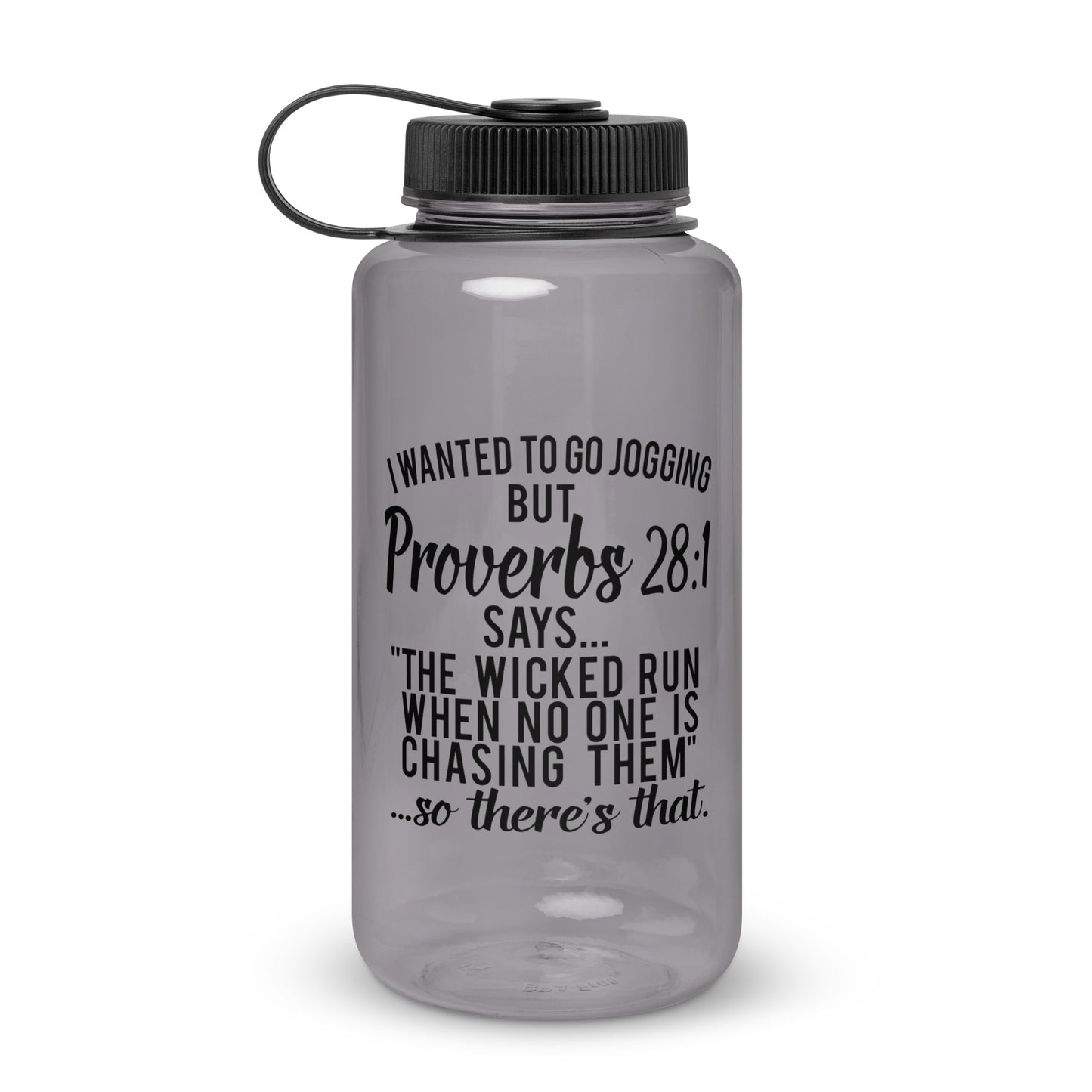 I Wanted To Go Jogging But Proverbs 28:1 Christian Wide mouth plastic water bottle