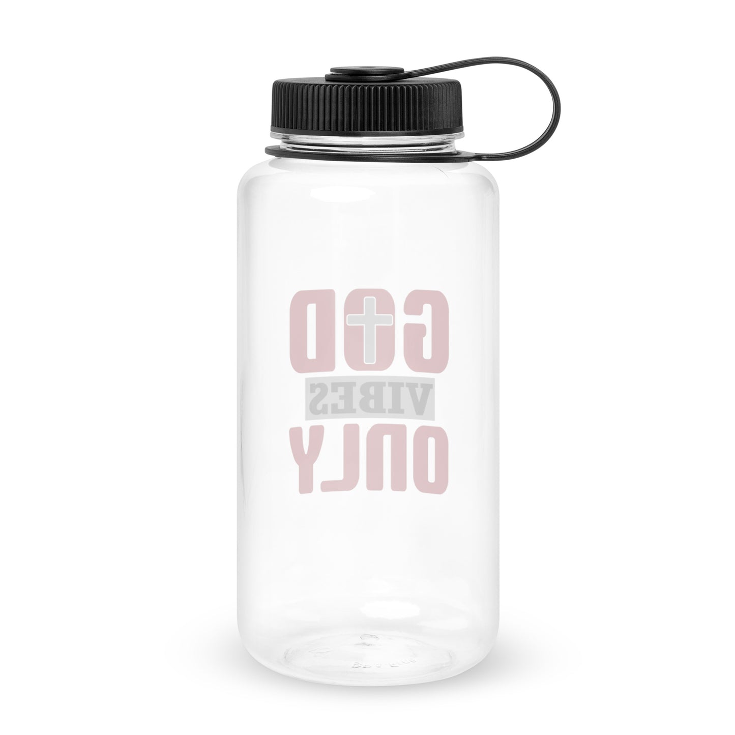 God Vibes Only Christian Wide mouth plastic water bottle