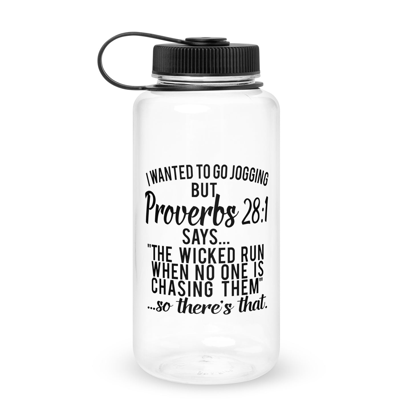 I Wanted To Go Jogging But Proverbs 28:1 Christian Wide mouth plastic water bottle