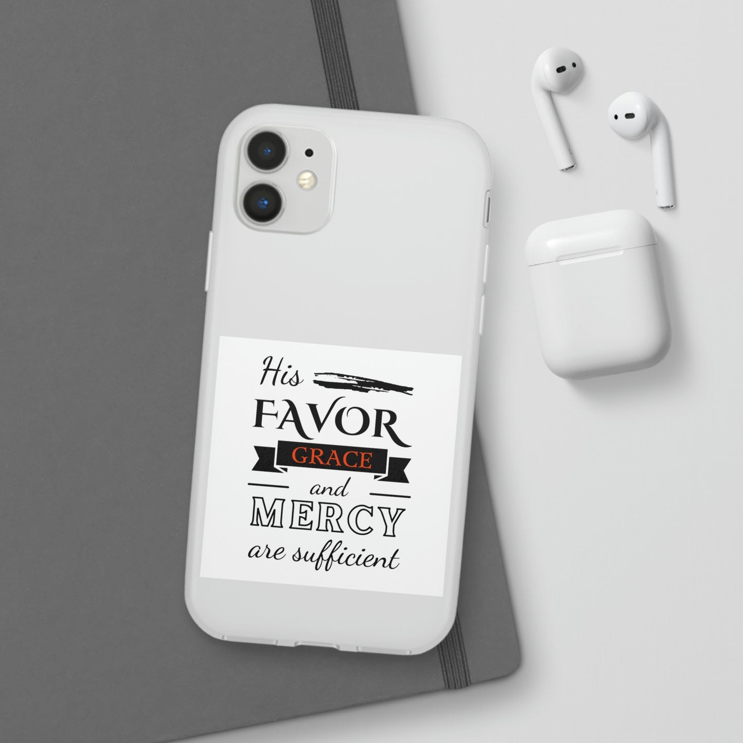 His Favor, Grace & Mercy Are Sufficient Flexi Phone Case