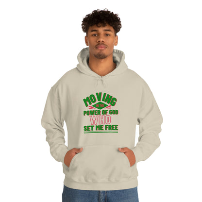 Moving In The Power Of  Who Set Me Free Unisex Pull On Hooded sweatshirt