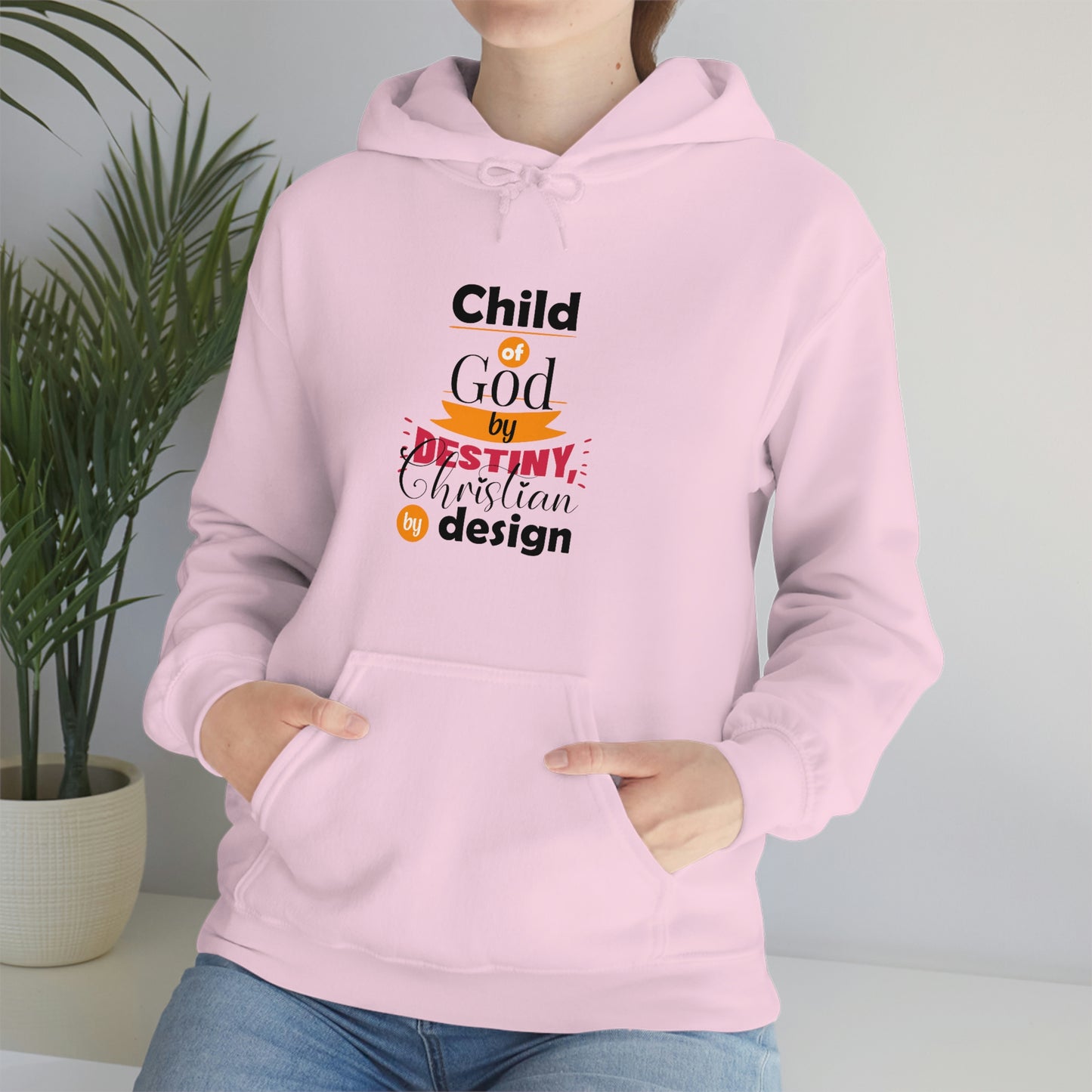 Child Of God By Destiny Christian By Design Unisex Pull On Hooded sweatshirt