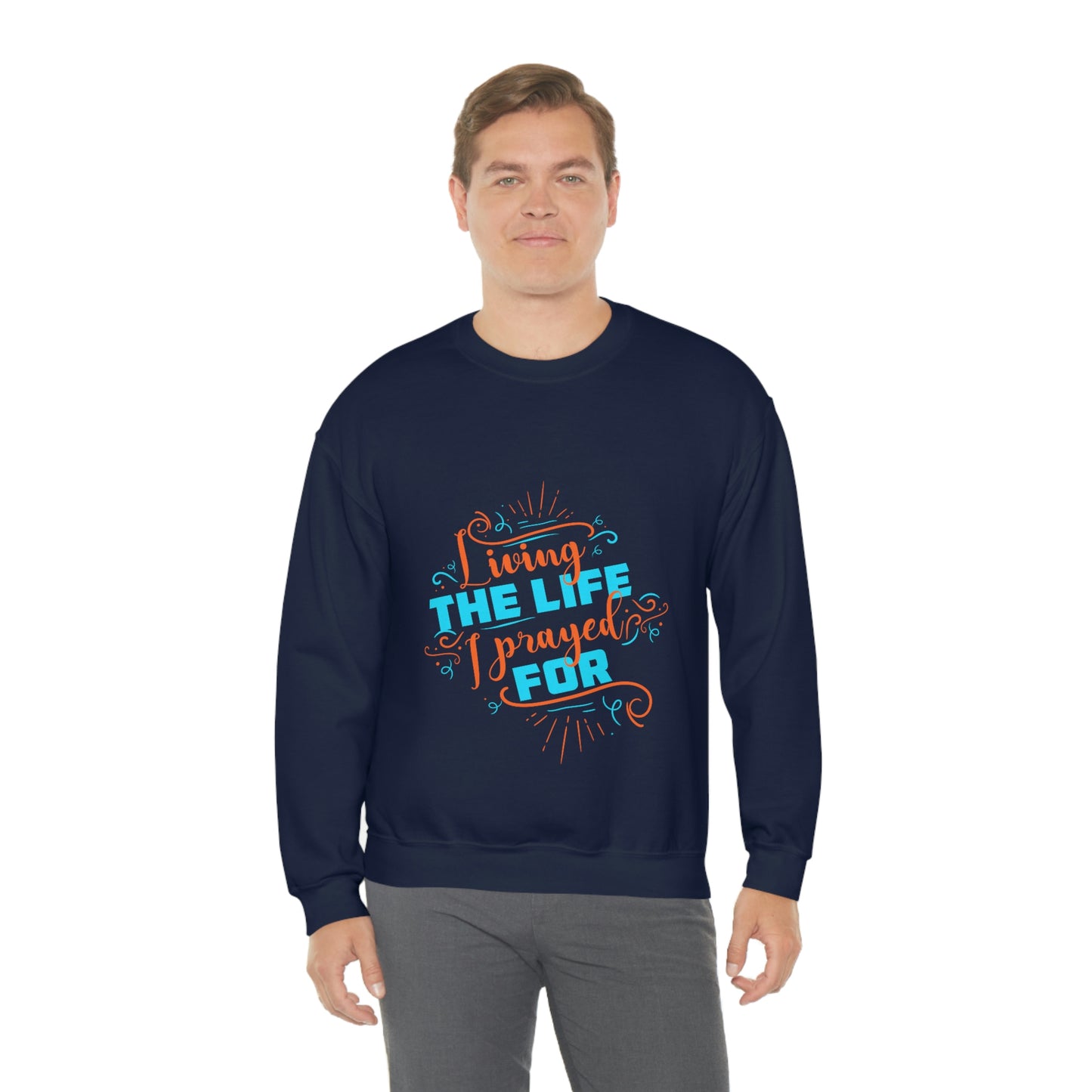 Living the life I prayed for Unisex Heavy Blend™ Crewneck Sweatshirt