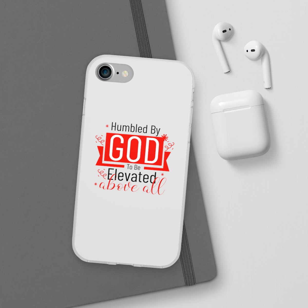 Humbled by God To Be Elevated Above All Flexi Phone Case  compatible with select IPhone & Samsung Galaxy Phones Printify