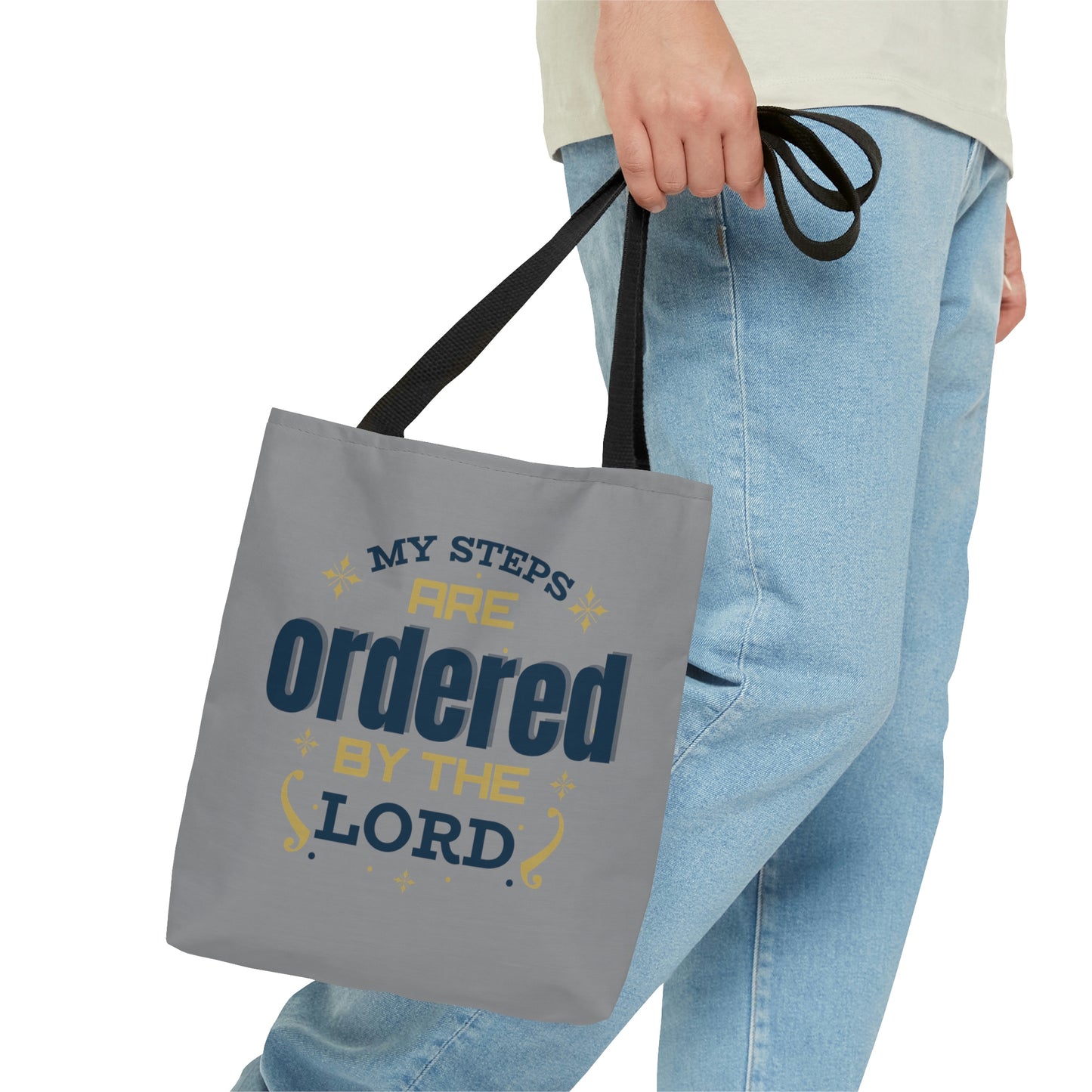 My Steps Are Ordered By The Lord Tote Bag