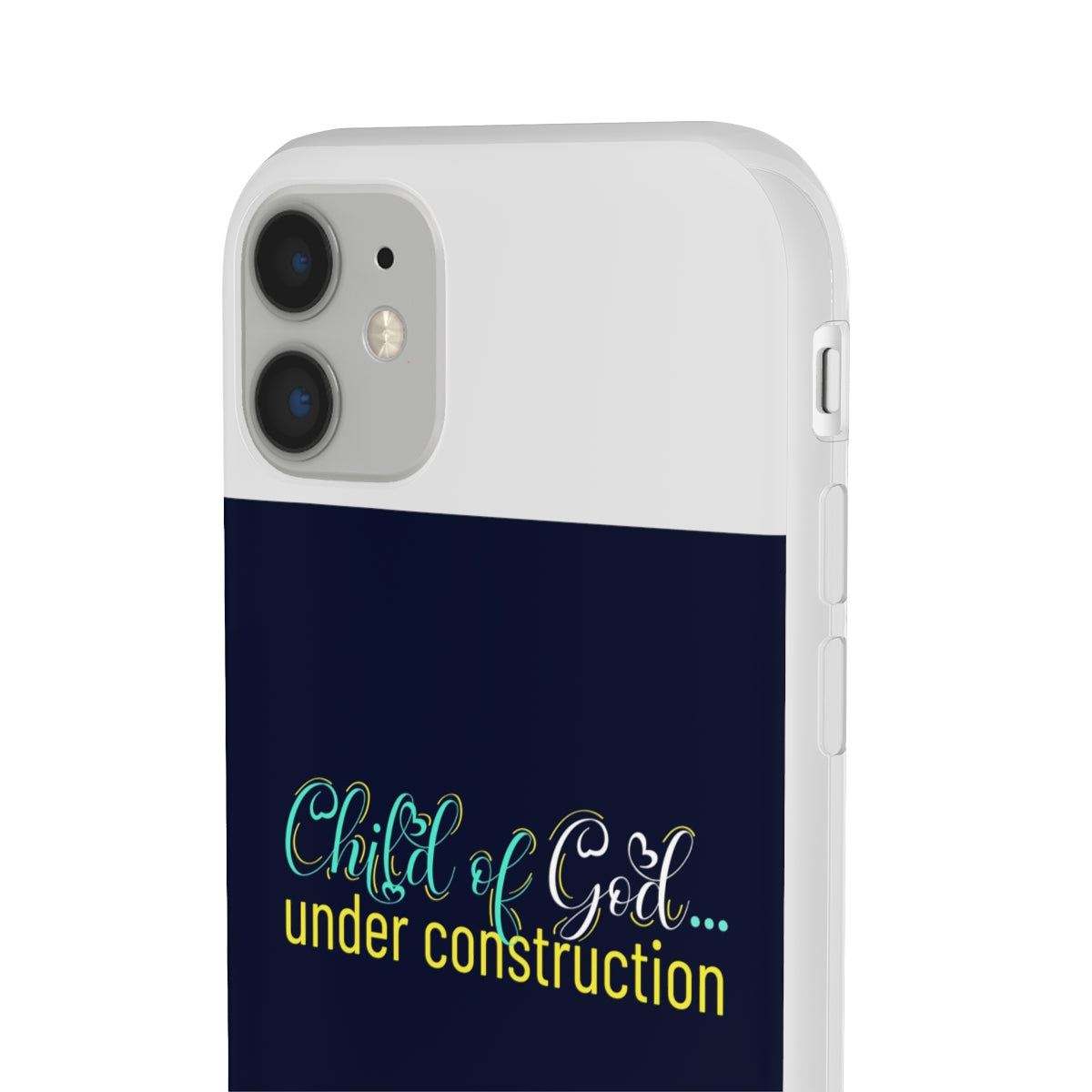 Child of God Under Construction Flexi Phone Case.compatible with select IPhone & Samsung Galaxy Phones Printify