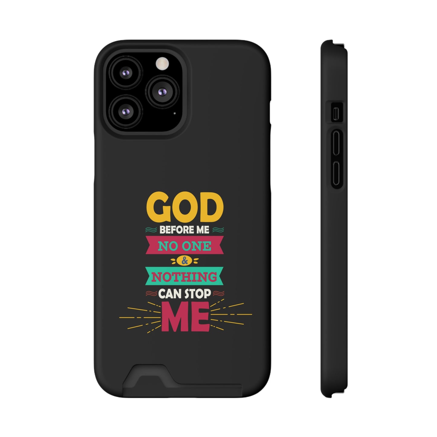 God Before Me No One & Nothing Can Stop Me Phone Case With Card Holder