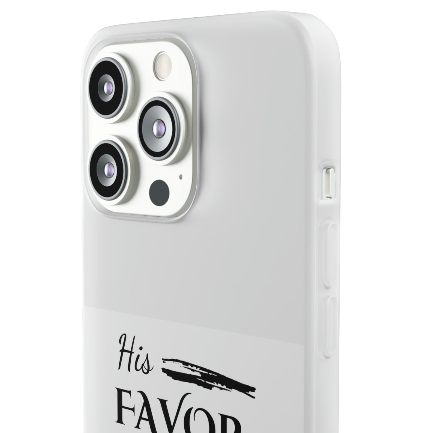 His Favor, Grace & Mercy Are Sufficient Flexi Phone Case