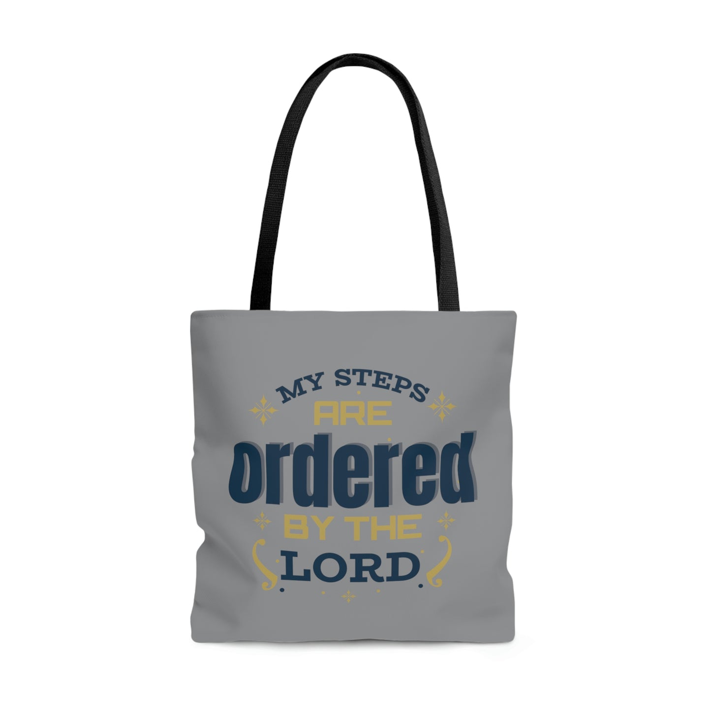 My Steps Are Ordered By The Lord Tote Bag