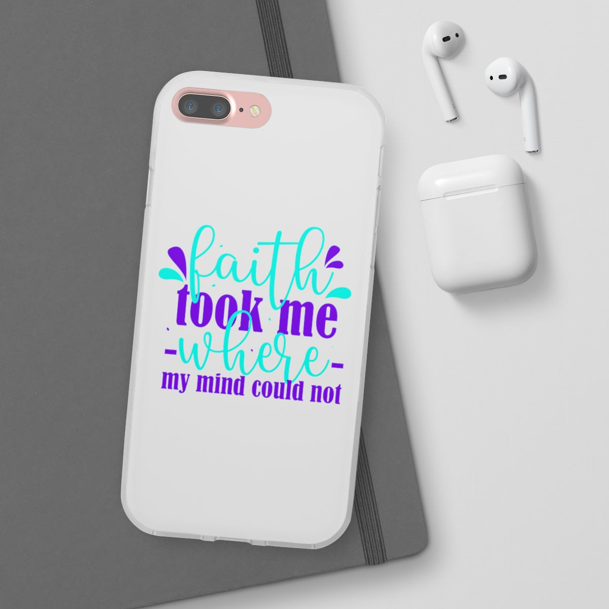 Faith Took Me Where My Mind Could Not  Flexi Phone Case.compatible with select IPhone & Samsung Galaxy Phones Printify