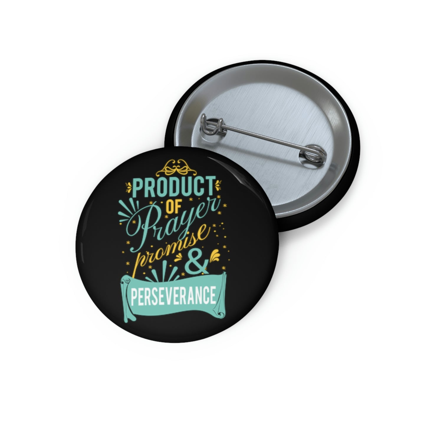 Product of Promise, Prayer, Perseverance Pin Button