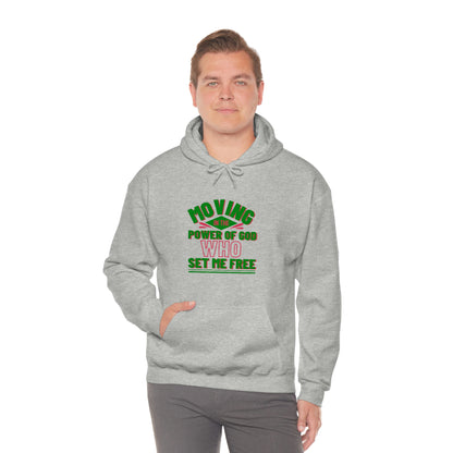 Moving In The Power Of  Who Set Me Free Unisex Pull On Hooded sweatshirt