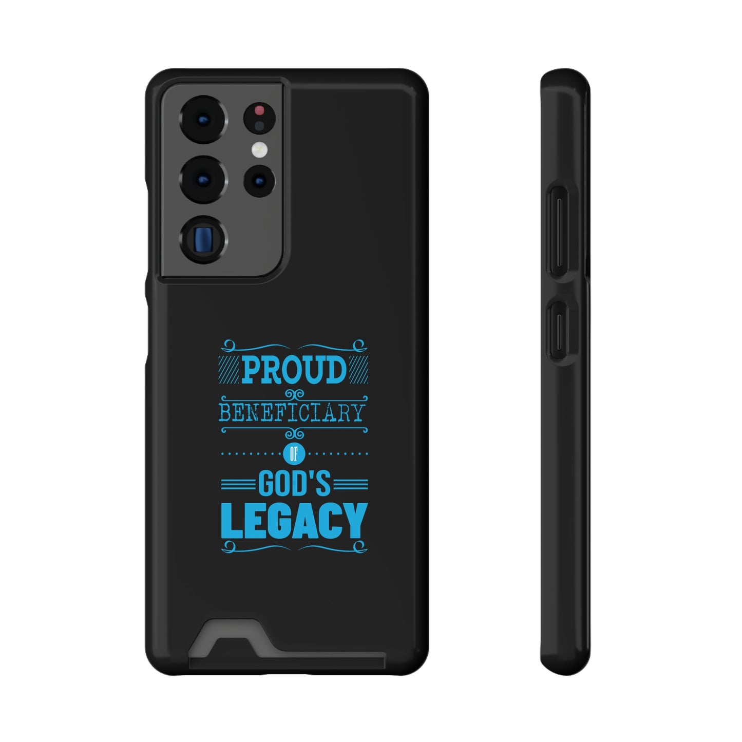 Proud Beneficiary Of God's Legacy Phone Case With Card Holder