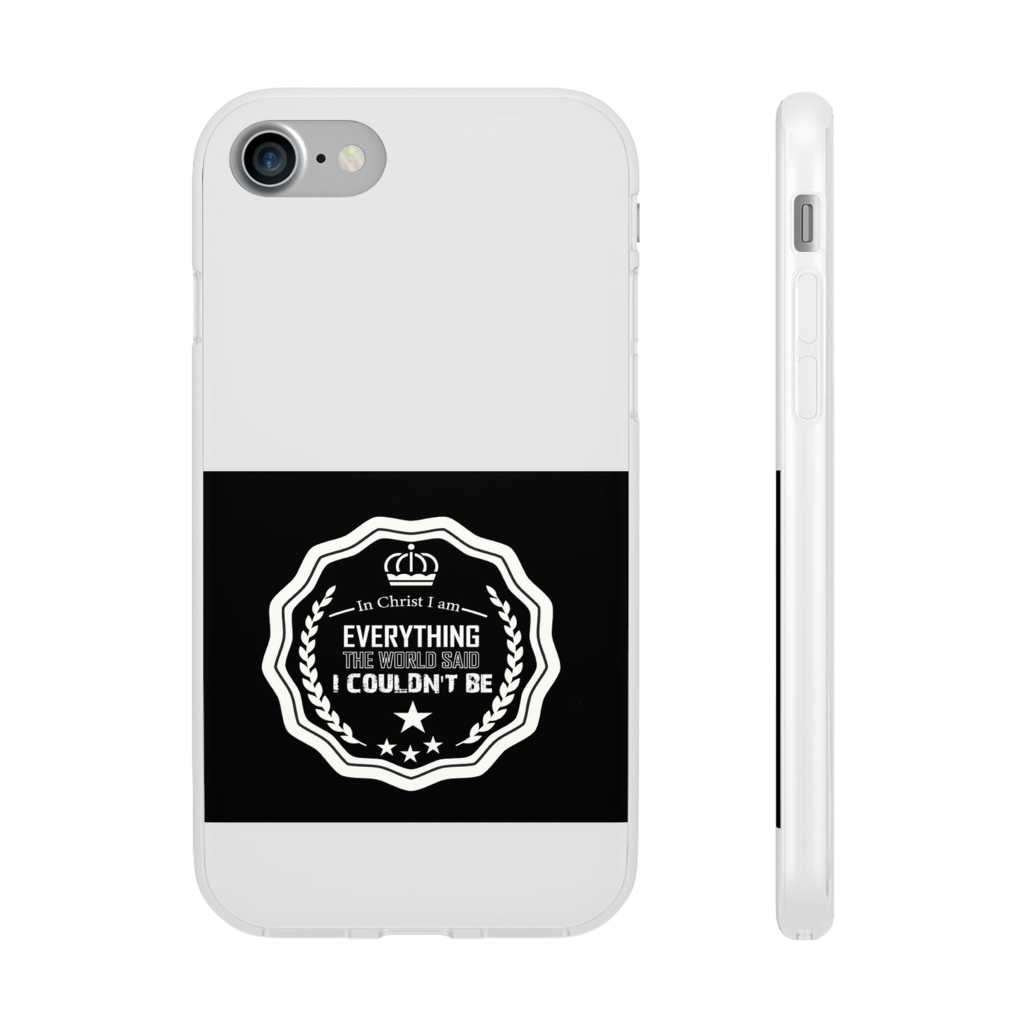 In Christ I Am Everything The World Said I Couldn't Be Flexi Phone Case