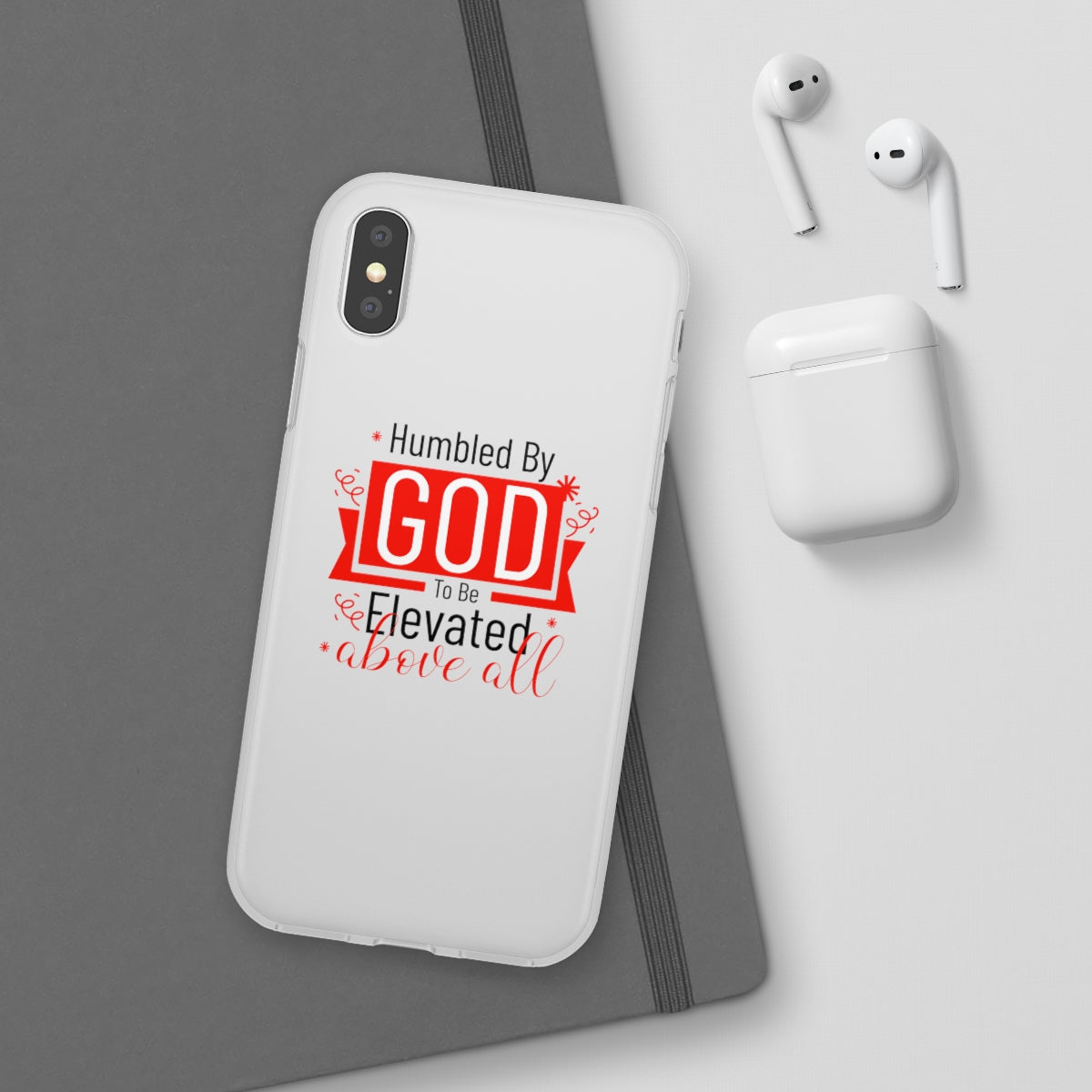 Humbled by God To Be Elevated Above All Flexi Phone Case  compatible with select IPhone & Samsung Galaxy Phones Printify