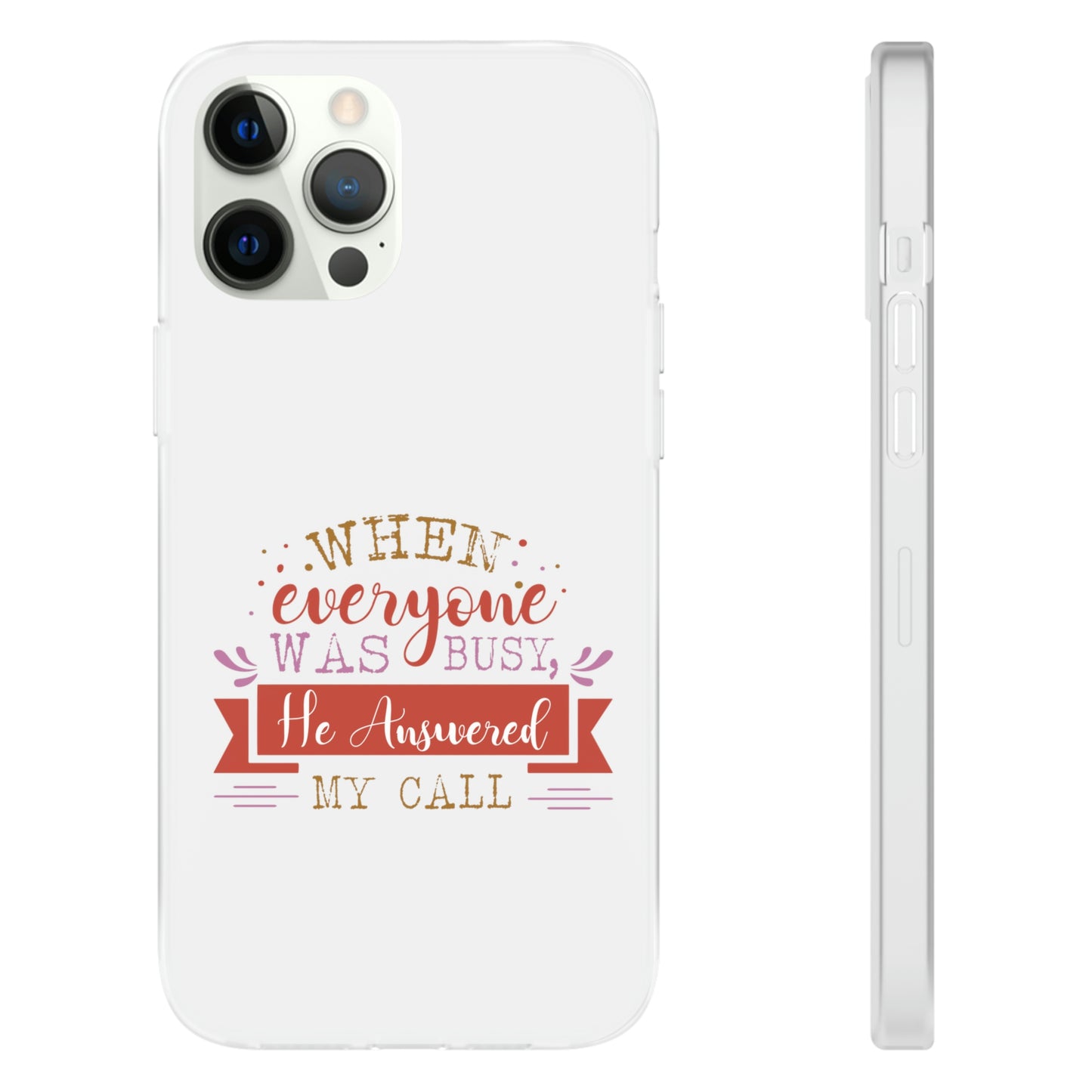 When Everyone Was Busy He Answered My Call Flexi Phone Case