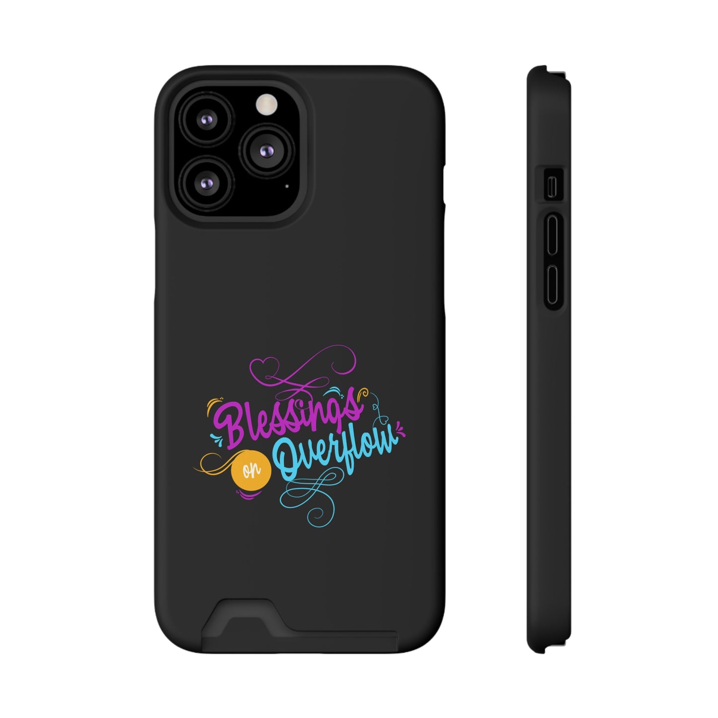 Blessings On Overflow Phone Case With Card Holder