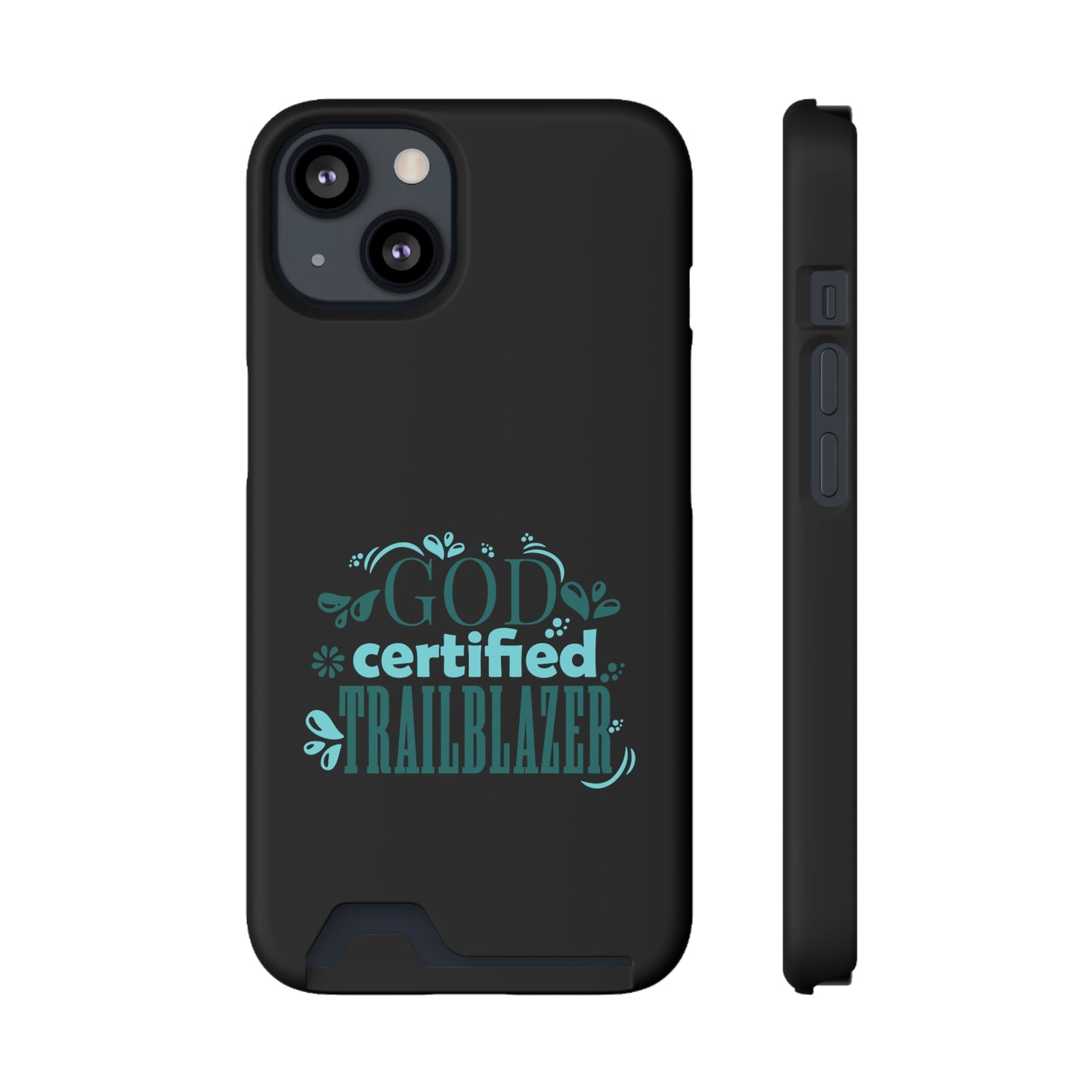 God Certified Trailblazer Phone Case With Card Holder